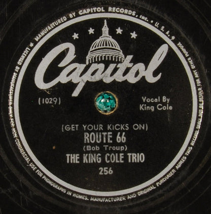 The Nat King Cole Trio : (Get Your Kicks On) Route 66 / Everyone Is Sayin' Hello Again (Why Must We Say Goodbye?) (Shellac, 10", Scr)
