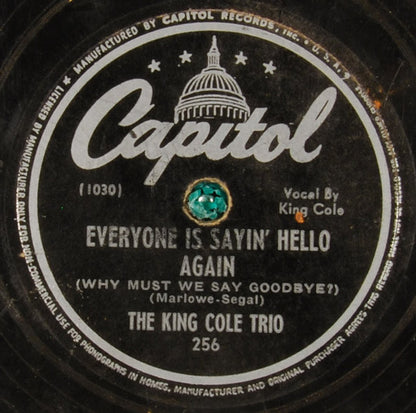 The Nat King Cole Trio : (Get Your Kicks On) Route 66 / Everyone Is Sayin' Hello Again (Why Must We Say Goodbye?) (Shellac, 10", Scr)
