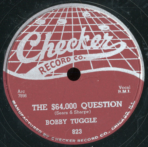 Bobby Tuggle : The $64,000 Question / Too Late Old Man (Shellac, 10", Single)