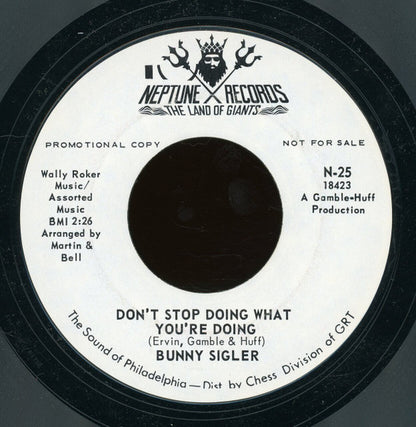 Bunny Sigler : Don't Stop Doing What You're Doing / Where Do The Lonely Go (7", Promo, Styrene)