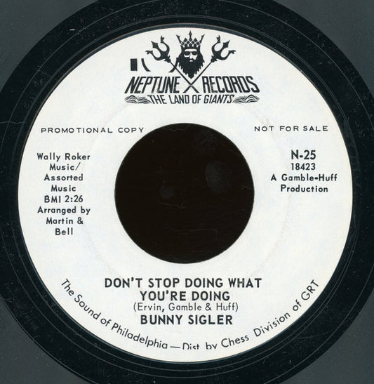 Bunny Sigler : Don't Stop Doing What You're Doing / Where Do The Lonely Go (7", Promo, Styrene)