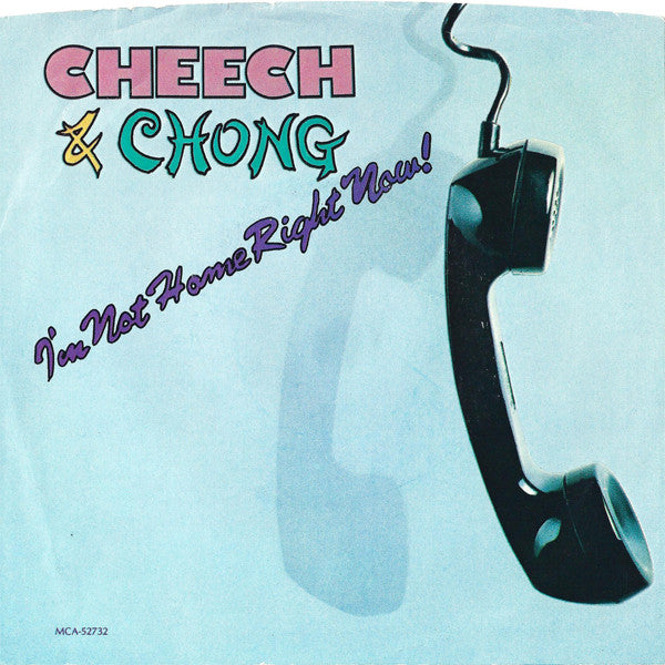 Cheech & Chong : I'm Not Home Right Now (7", Single, Promo)