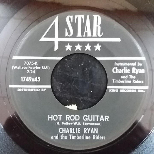 Charlie Ryan (2) And The Timberline Riders : Hot Rod Hades / Hot Rod Guitar (7")