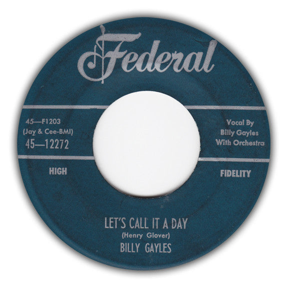 Billy Gayles : Take Your Fine Frame Home / Let's Call It A Day (7", Single)