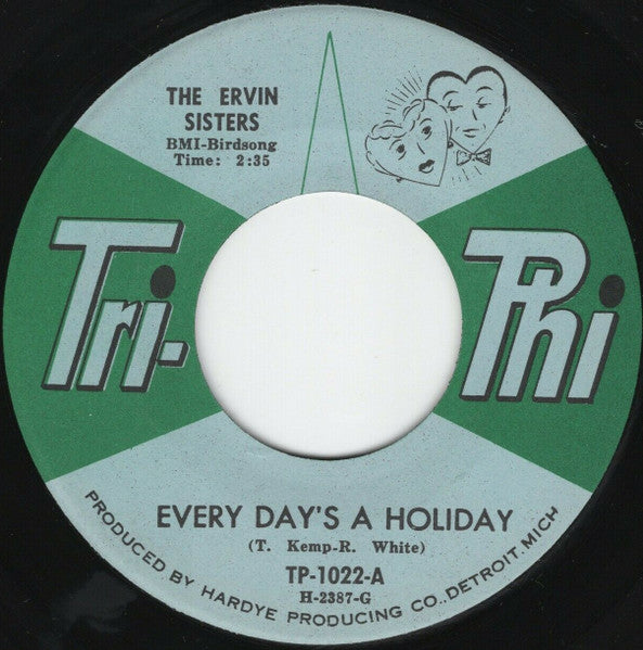 The Ervin Sisters : Every Day's A Holiday  (7", Single)