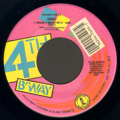 Dino (2) : Never 2 Much Of U (7", Single)
