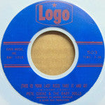 Pete Cooke & The Baby Dolls : (This Is Your Last Kiss) Take It And Git (7", Styrene, Blu)