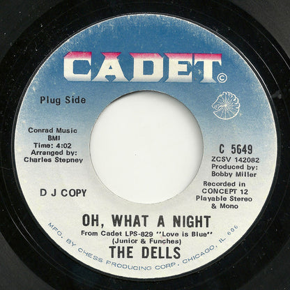 The Dells : Oh, What A Night (7", Single, Promo, Styrene)