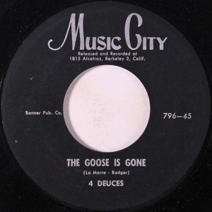 The Four Deuces : Down It Went / The Goose Is Gone (7")