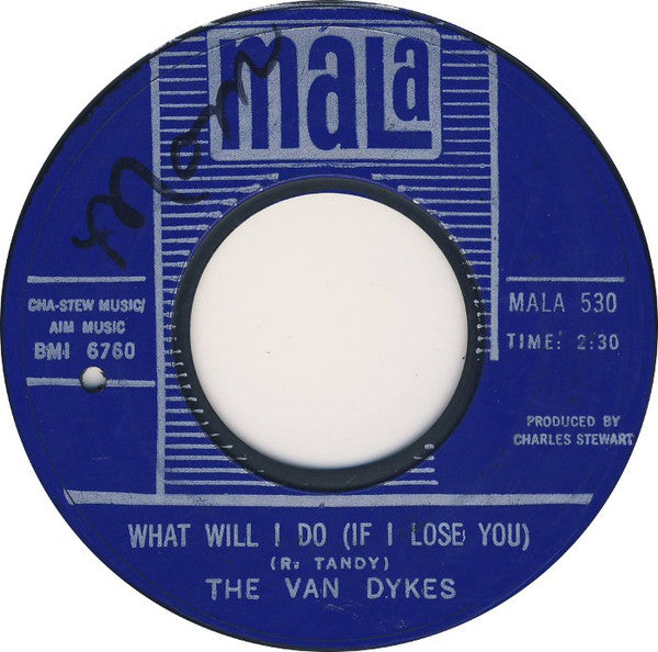 The Van Dykes : I've Got To Go On Without You / What Will I Do (If I Lose You) (7", Styrene)