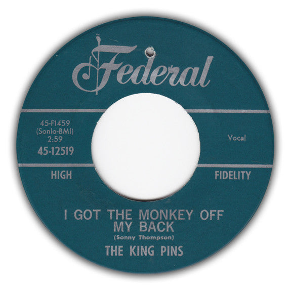 The King Pins : I Got The Monkey Off My Back / You're Using Me (7", Single)