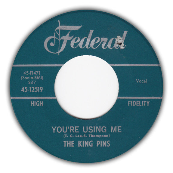 The King Pins : I Got The Monkey Off My Back / You're Using Me (7", Single)