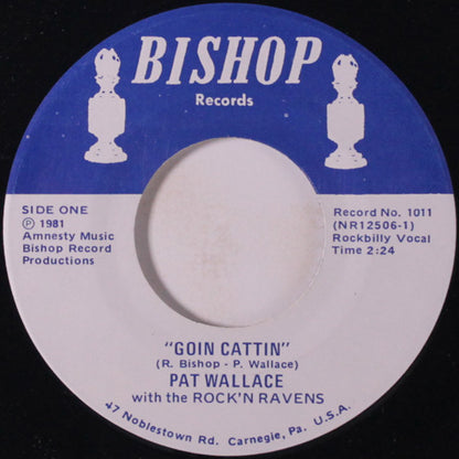 Pat Wallace (3) With The Rock'n Ravens : Goin Cattin (7")