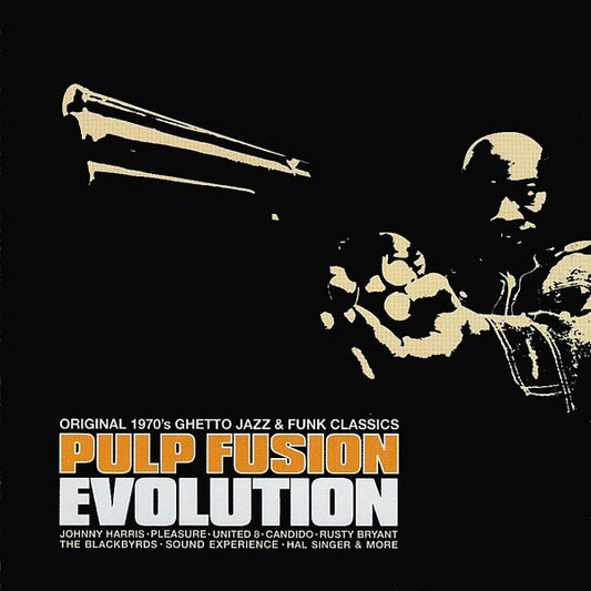 Various : Pulp Fusion: Evolution (Original 1970's Ghetto Jazz & Funk Classics) (CD, Comp)