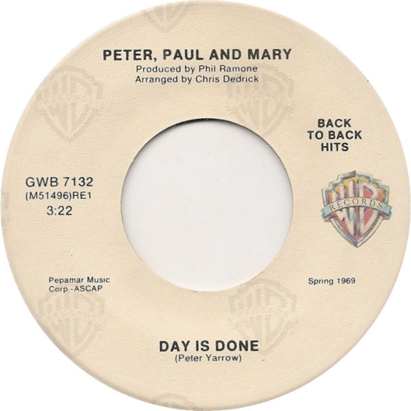 Peter, Paul & Mary : Day Is Done / Leaving On A Jet Plane (7", Single)