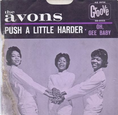 The Avons (4) : Push A Little Harder / Oh, Gee Baby (7", Single)