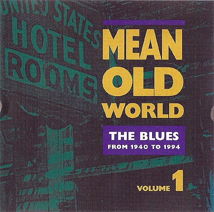 Various : Mean Old World / The Blues From 1940 To 1994 Volume 1 - 4 (4xCD, Comp + Box)