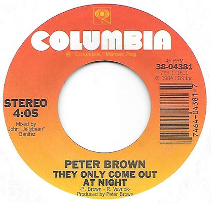 Peter Brown (2) : They Only Come Out At Night (7", Styrene)