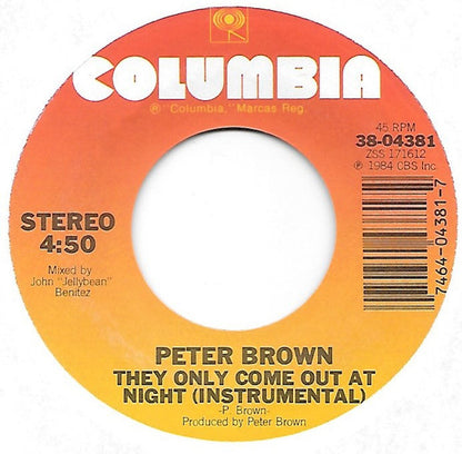 Peter Brown (2) : They Only Come Out At Night (7", Styrene)