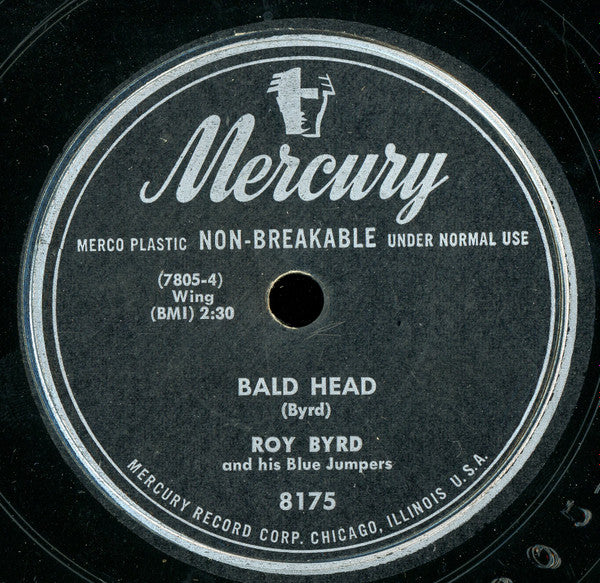Roy Byrd & His Blues Jumpers : Bald Head / Hey Now Baby (10")