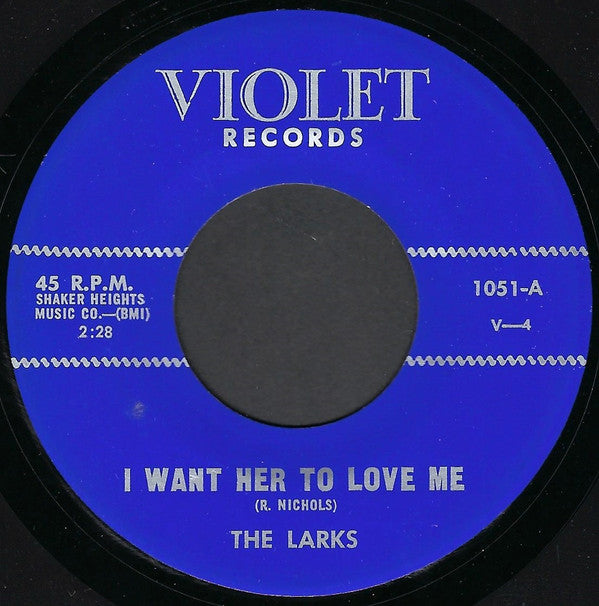 The Larks (10) : I Want Her To Love Me (7", Single)
