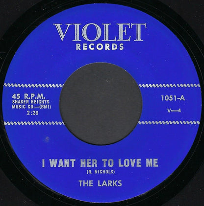 The Larks (10) : I Want Her To Love Me (7", Single)