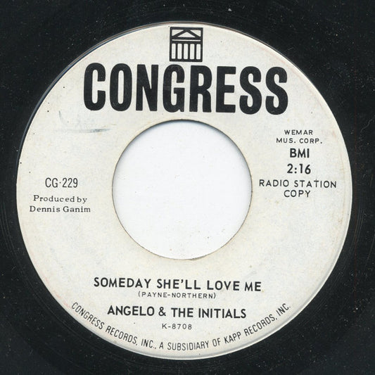 Angelo & The Initials : Someday She'll Love Me (7", Promo)