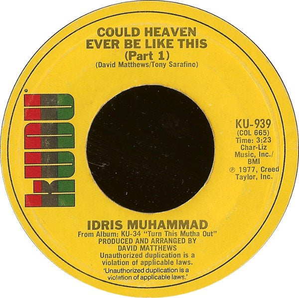 Idris Muhammad : Could Heaven Ever Be Like This (7", Single, Styrene, Pit)
