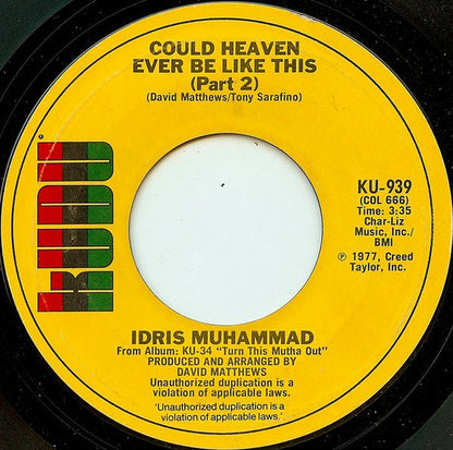 Idris Muhammad : Could Heaven Ever Be Like This (7", Single, Styrene, Pit)
