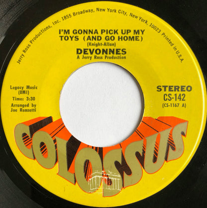 The Devonnes : I'm Gonna Pick Up My Toys (And Go Home) (7", Single)