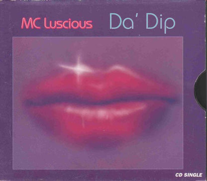 MC Luscious : Da' Dip (CD, Single, Sli)
