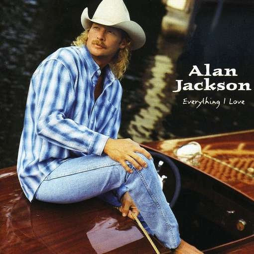 Alan Jackson (2) : Everything I Love (HDCD, Album, RE)
