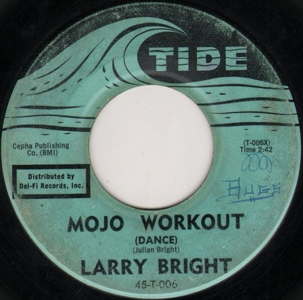 Larry Bright (2) : Mojo Workout (Dance) / I'll Change My Ways (7", Single)
