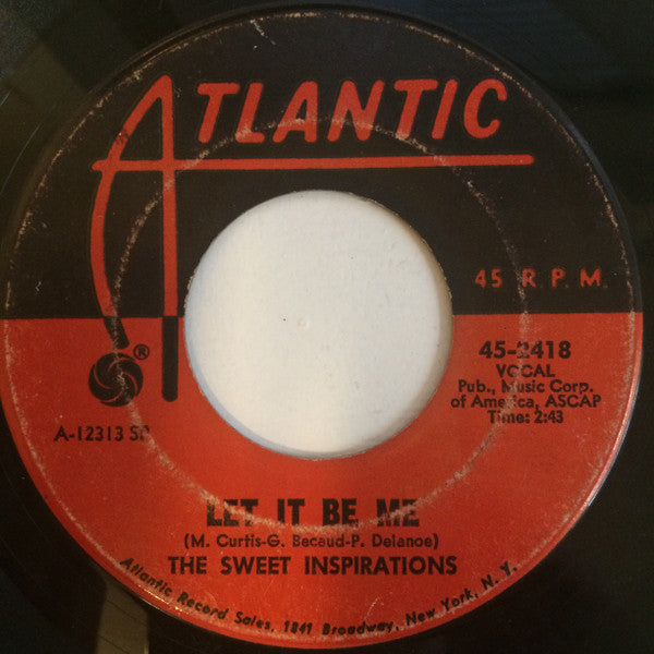 The Sweet Inspirations : Let It Be Me / When Something Is Wrong With My Baby (7", Single)