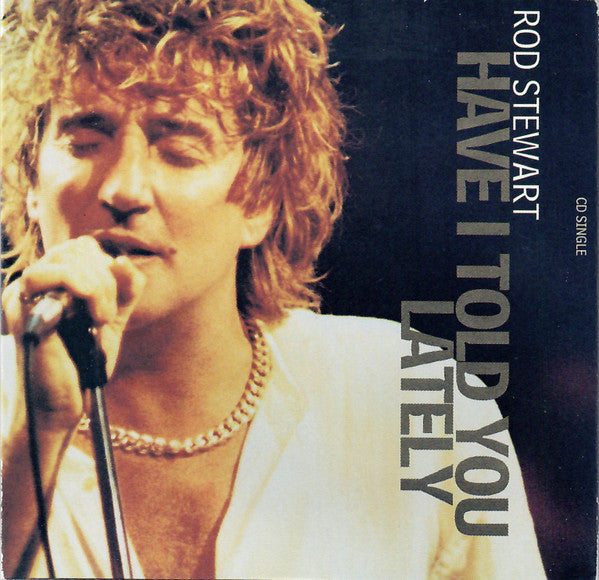 Rod Stewart : Have I Told You Lately (CD, Single, Car)