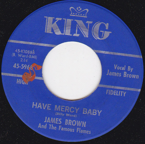 James Brown & The Famous Flames : Have Mercy Baby / Just Won't Do Right (I Stay In The Chapel Every Night) (7", Single)
