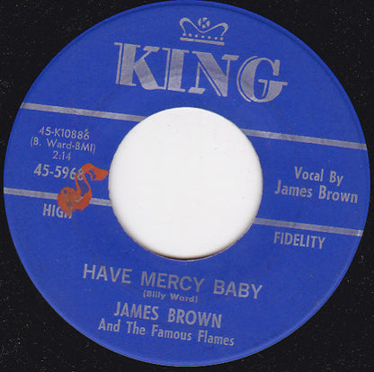 James Brown & The Famous Flames : Have Mercy Baby / Just Won't Do Right (I Stay In The Chapel Every Night) (7", Single)