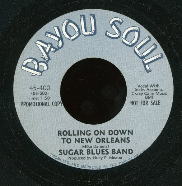 Sugar Blues Band : Rolling On Down To New Orleans / I'm Not A Fool Anymore (7", Promo)