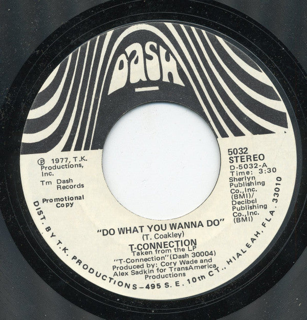 T-Connection : Do What You Wanna Do (7", Single, Promo, Styrene)