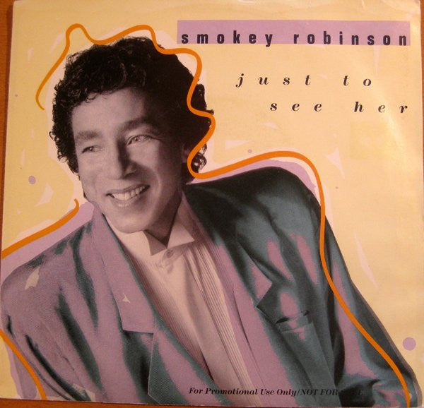 Smokey Robinson : Just To See Her (7", Single, Promo)