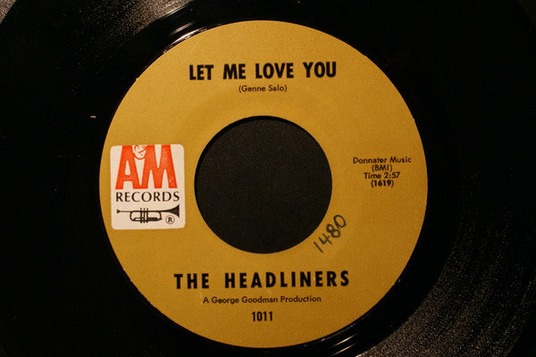 George Goodman And His Headliners : Let Me Love You / I'm So Tired (7", RE, Styrene)