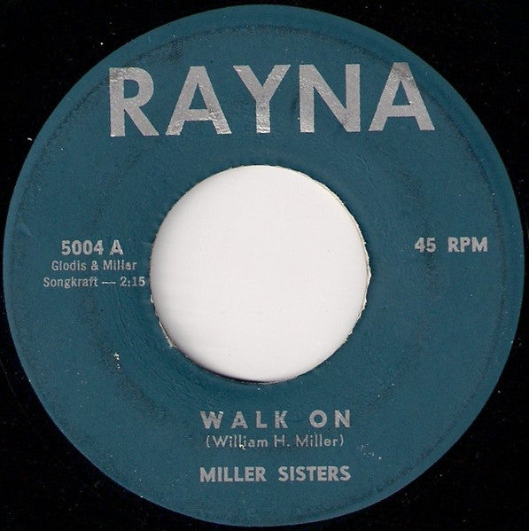 Miller Sisters (2) : Walk On / Oh Why  (7")