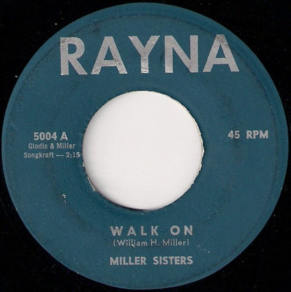 Miller Sisters (2) : Walk On / Oh Why  (7")