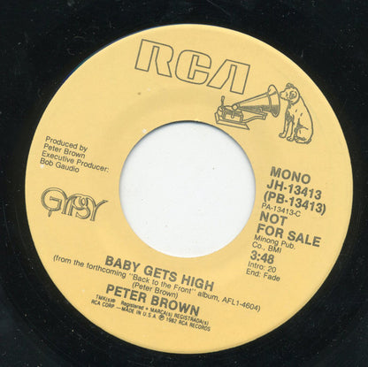 Peter Brown (2) : Baby Gets High (7", Mono, Promo)