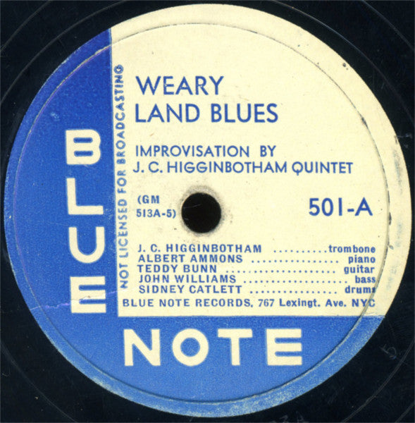 J.C. Higginbotham Quintet / Frank Newton Quintet : Weary Land Blues / Daybreak Blues (Shellac, 10", RE, 767)