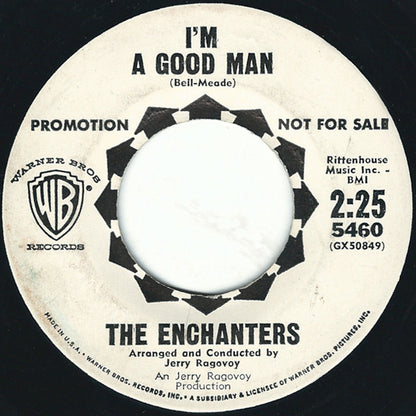 The Enchanters (5) : I Wanna Thank You / I'm A Good Man (7", Promo)