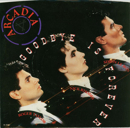 Arcadia (3) : Goodbye Is Forever (7", Single)
