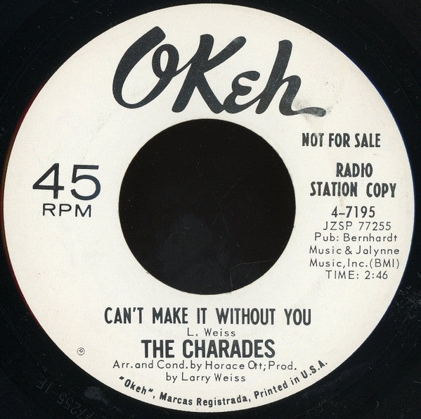The Charades (10) : Can't Make It Without You / Love Of My Life (7", Promo)