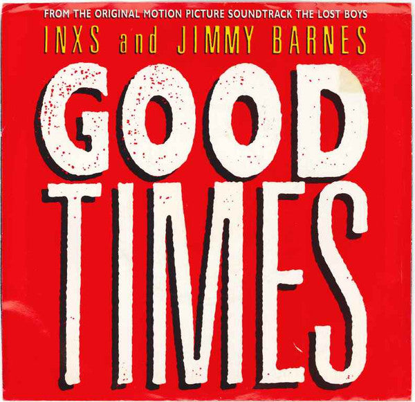 INXS And Jimmy Barnes : Good Times (7", Single, Promo)