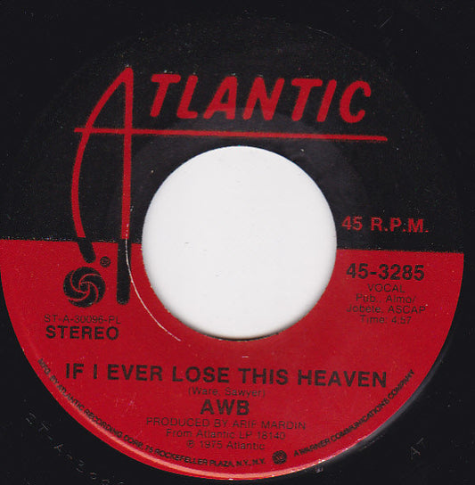 Average White Band : If I Ever Lose This Heaven (7", Single, Pla)